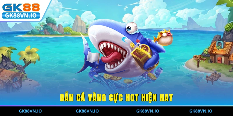 Bắn Cá Vàng - Khám Phá Đại Dương Và Chinh Phục Thưởng Lớn Bắn cá vàng cực hot hiện nay