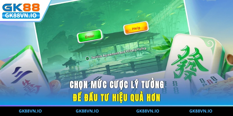 Chọn mức cược lý tưởng để đầu tư hiệu quả hơn 