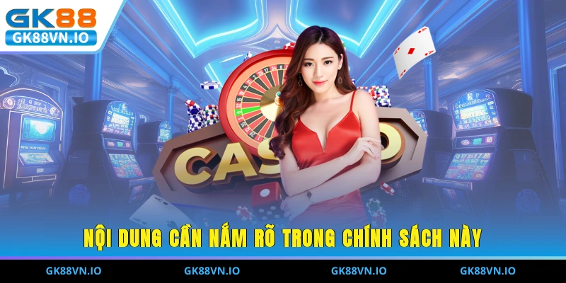 Chính Sách Bảo Mật GK88 – An Toàn Dữ Liệu Người Chơi Nội dung cần nắm rõ trong chính sách này